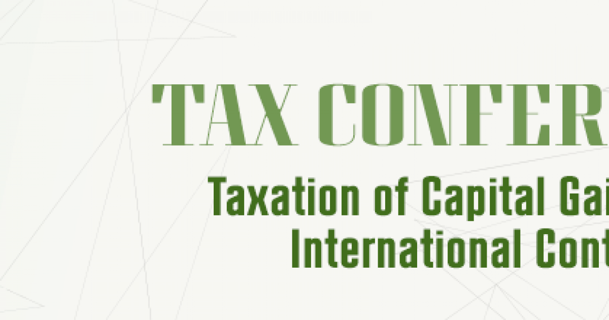 Tax Conference Taxation of Capital Gains in an International Context